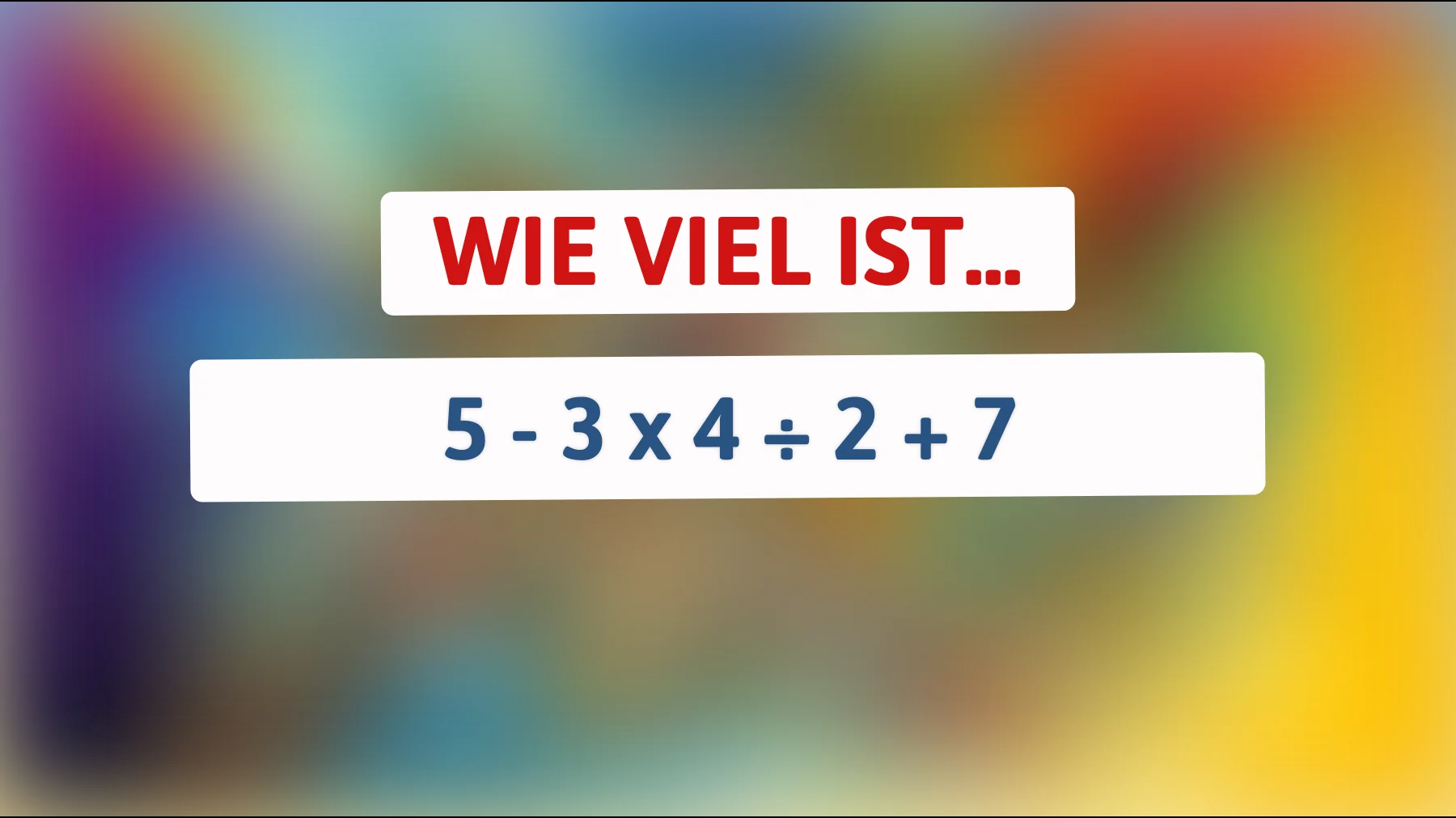 Entlarve das Mathe-Genie in dir: Kannst du dieses scheinbar einfache Rätsel lösen, das 90% der Menschen verwirrt?"
